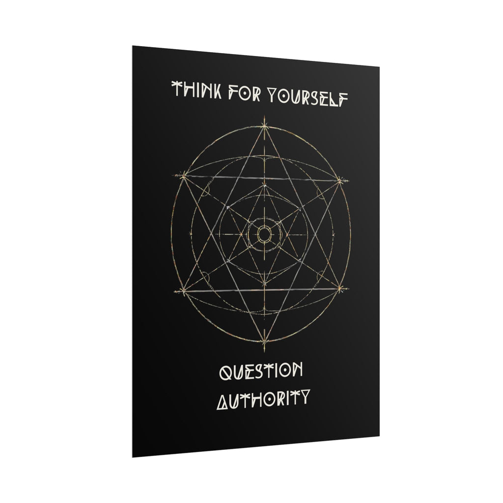 Think For Yourself Question Authority Rolled Posters | Geometric Occult Design - Erudition Designs