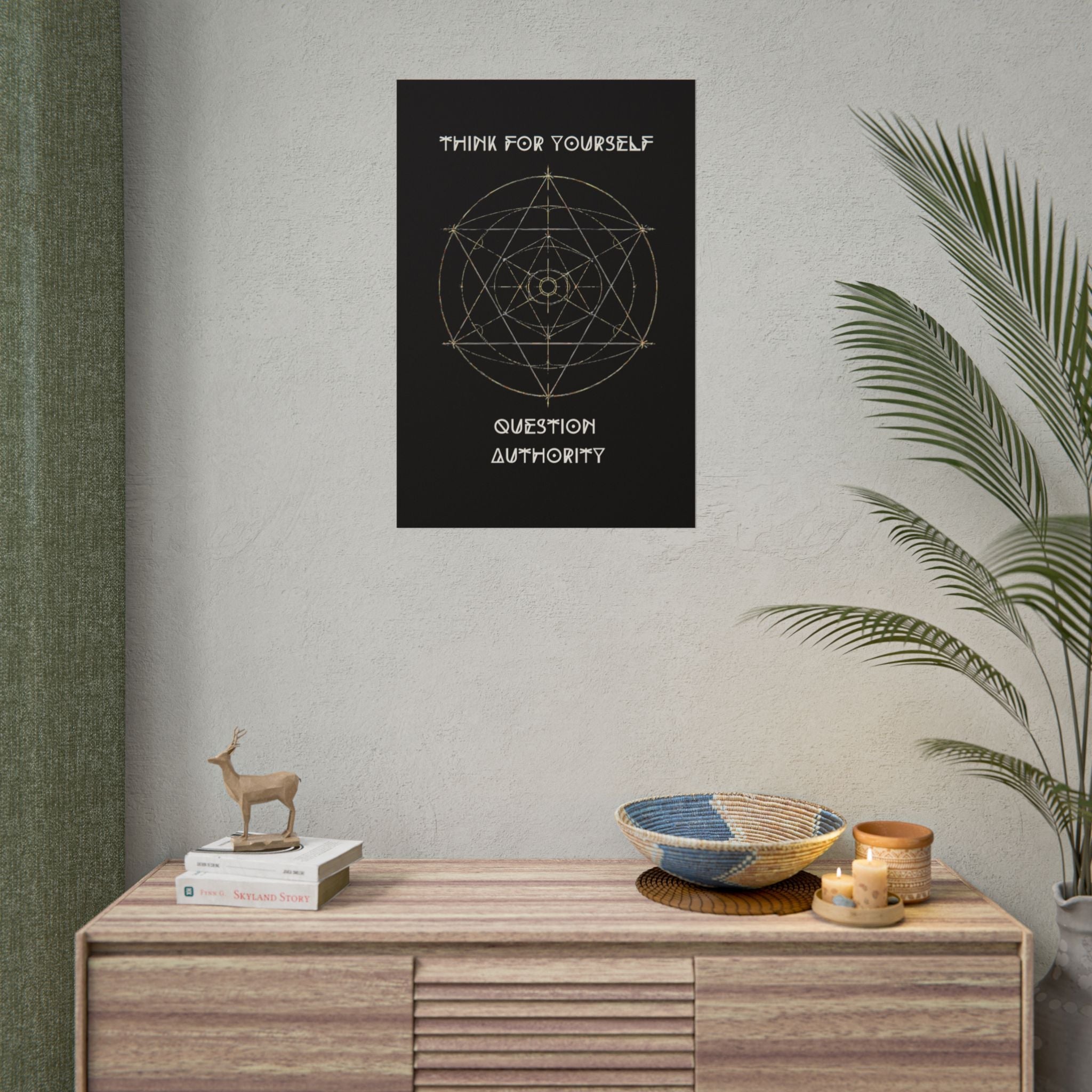 Think For Yourself Question Authority Rolled Posters | Geometric Occult Design - Erudition Designs