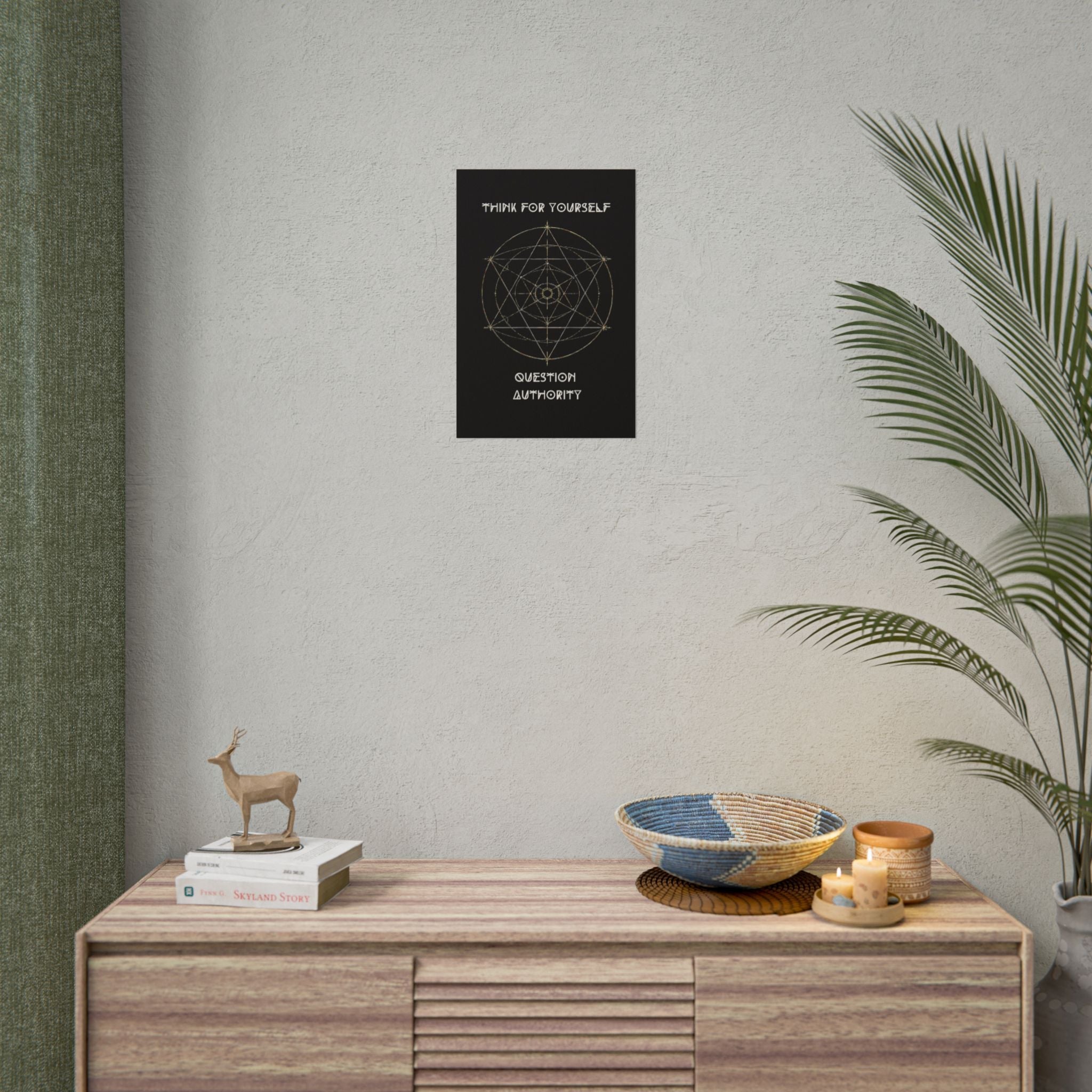 Think For Yourself Question Authority Rolled Posters | Geometric Occult Design - Erudition Designs