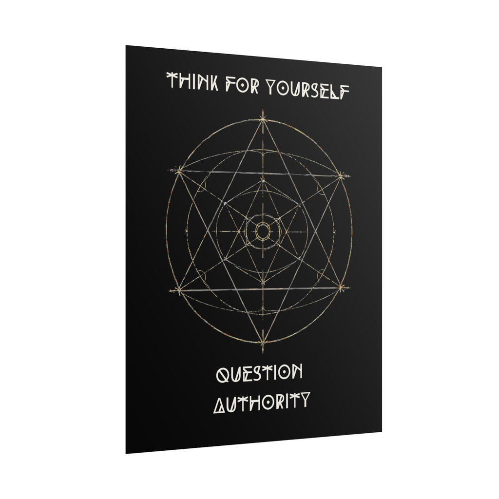 Think For Yourself Question Authority Rolled Posters | Geometric Occult Design - Erudition Designs