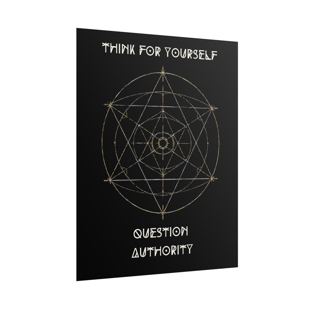 Think For Yourself Question Authority Rolled Posters | Geometric Occult Design - Erudition Designs